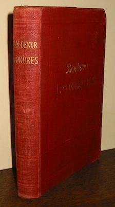 Karl Baedeker Londres et ses environs. Manuel du voyageur... onzième edition refondue et mise a jour 1907 Leipzig-Paris Karl Baedeker editeur - Paul Ollendorff